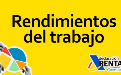 Rendimientos del trabajo: Todo lo que necesitas saber para tu Declaración de la Renta