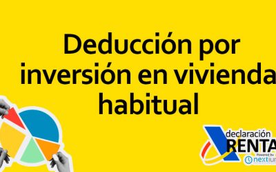 Deducción por Inversión en Vivienda Habitual: Todo lo que Debes Saber