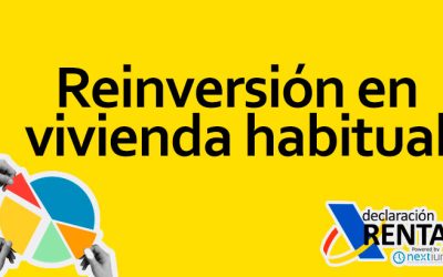 Reinversión en Vivienda Habitual en la Declaración de la Renta en España: Todo lo que Debes Saber