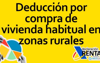 Deducción por Compra de Vivienda Habitual en Zonas Rurales: Beneficios y Requisitos