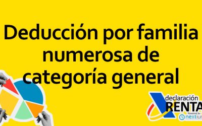 Deducción por Familia Numerosa de Categoría General en la Declaración de la Renta en España
