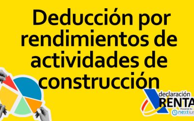 Deducción por Rendimientos de Actividades de Construcción en la Declaración de la Renta en España