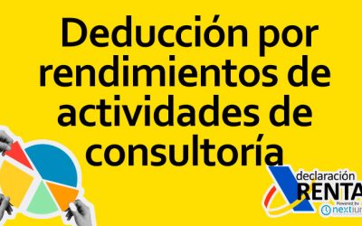 Deducción por Rendimientos de Actividades de Consultoría en la Declaración de la Renta en España