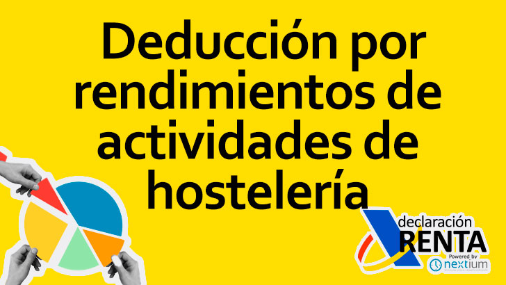 Deducción por Rendimientos de Actividades de Hostelería en la Declaración de la Renta en España