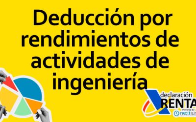 Deducción por Rendimientos de Actividades de Ingeniería en la Declaración de la Renta en España