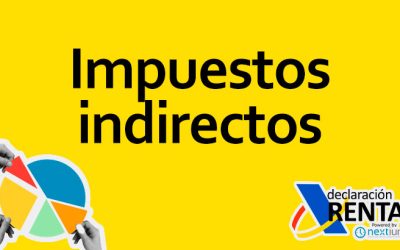 Impuestos Indirectos: Todo lo que Debes Saber sobre estos Impuestos