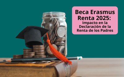 Beca Erasmus Renta 2025: Impacto en la Declaración de la Renta de los Padres