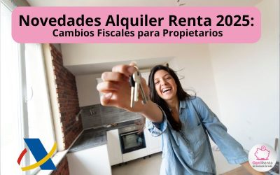 Novedades Alquiler Renta 2025: Cambios Fiscales para Propietarios