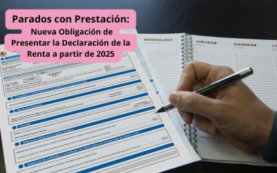 Parados con Prestación: Nueva Obligación de Presentar la Declaración de la Renta a partir de 2025
