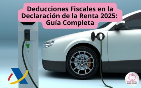 Deducciones Fiscales en la Declaración de la Renta 2025