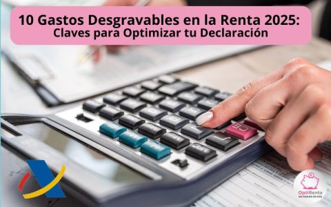 10 Gastos Desgravables en la Renta 2025