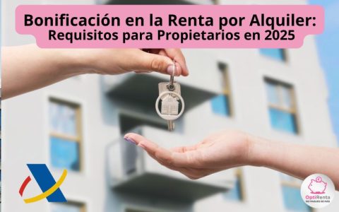 Bonificación en la Renta por Alquiler: Requisitos 2025