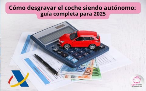 Cómo desgravar el coche siendo autónomo: Renta 2025