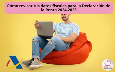 Cómo revisar tus datos fiscales para la Renta 2024-2025