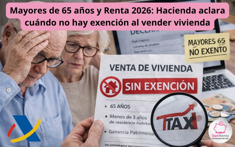Mayores de 65 años y Renta 2026: Hacienda aclara cuándo no hay exención